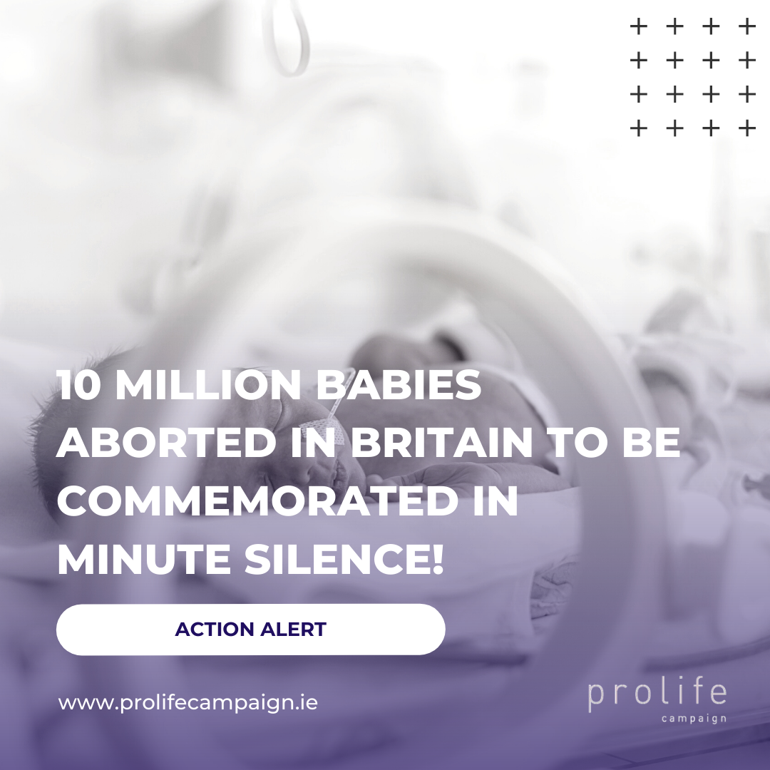 23.09.2022 – TODAY: 10 million babies aborted in Britain to be commemorated in minute silence!
